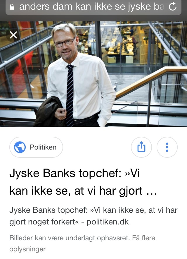 Main suspect in Danish bank fraud case Jyske BANK Anders Dam, Jyske Bank suspected of million scams and corruption. Philip Baruch Advokat og Partner I Lund Elmer Sandager Les.dk Thomas Schioldan Sørensen rodstenen.dk - Lundgrens advokater. Dan Terkildsen. Rødstenen advokater. bestyrelsen Jyske Bank Sven Buhrækall. Kurt Bligaard Pedersen. Rina Asmussen. Philip Baruch. Jens Borup. Keld Norup. Christina Lykke Munk. Johnny Christensen. Marianne Lillevang. Anders Christian Dam. Niels Erik Jakobsen. Per Skovhus. Peter Schleidt. #Bank #AnderChristianDam #Financial #News #Press #Share #Pol #Recommendation #Sale #Firesale #AndersDam #JyskeBank #ATP #PFA #MortenUlrikGade #GF Maresk #PhilipBaruch #LES #LundElmerSandager #Nykredit #MetteEgholmNielsen #Loan #Fraud #CasperDamOlsen #NicolaiHansen #JeanettKofoed-Hansen #AnetteKirkeby #SørenWoergaaed #BirgitBushThuesen #Gangcrimes #Crimes #Koncernledelse #jyskebank #Koncernbestyrelsen #SvenBuhrkall #KurtBligaardPedersen #RinaAsmussen #PhilipBaruch #JensABorup #KeldNorup #Ch